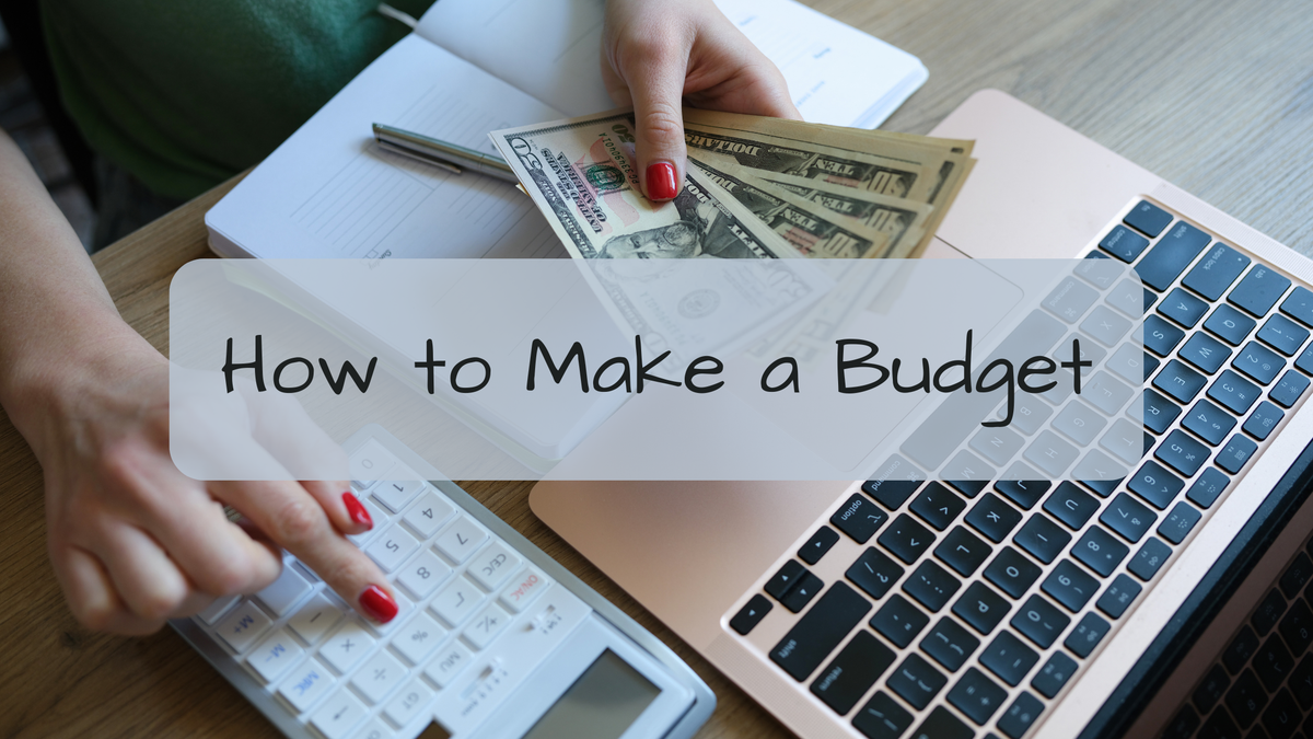 How to Make a Budget