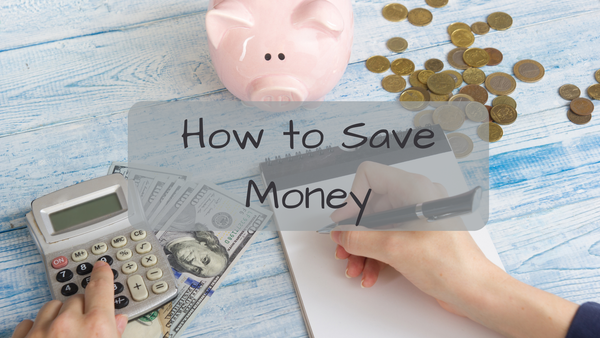How to Save Money