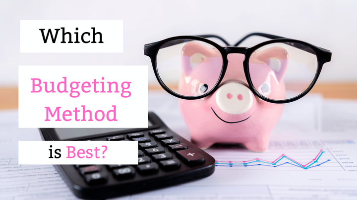 Which Budgeting Method is Best?